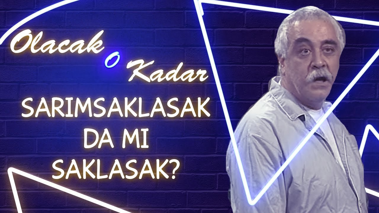 Olacak O Kadar | Sarımsaklasak da mı saklasak?