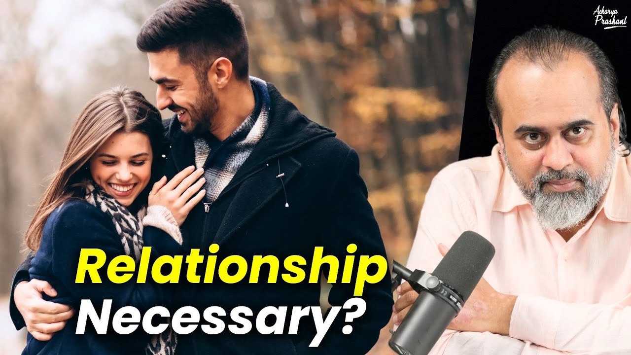 Is it necessary to be in a relationship? || Acharya Prashant, with NIT-Warangal (2022)
