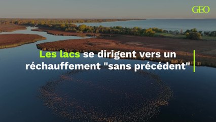 Les lacs se dirigent vers un réchauffement "sans précédent" (1)