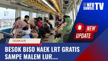 Saksikan LRT Fest Besok, Dijamin Seru! Tak Perlu Bawa Kendaraan, Naik LRT Gratis hingga Tengah Malam