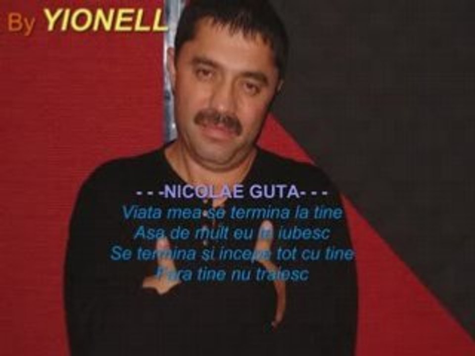Nicolae Guta - Viata mea se termina la tine