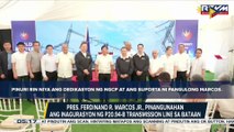 PBBM, pinangunahan ang inagurasyon ng P20.94-B transmission line sa Bataan