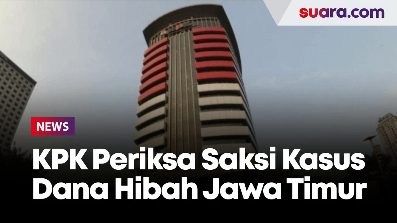 KPK Periksa 34 Saksi Kasus Dana Hibah Jawa Timur, 6 Orang Anggota Dewan