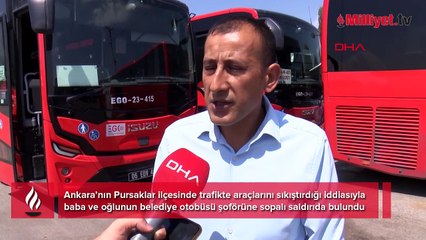 Yer: Ankara! Otobüs şoförüne sopalı saldırı