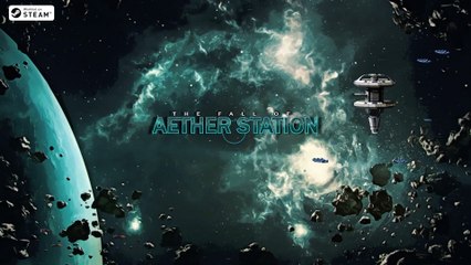 The Fall of Aether Station Official Release Date Trailer