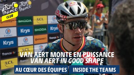 Inside Teams  - Van Aert in good shape
