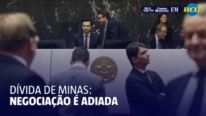 Renegociação da dívida de Minas é adiada até 1º de agosto
