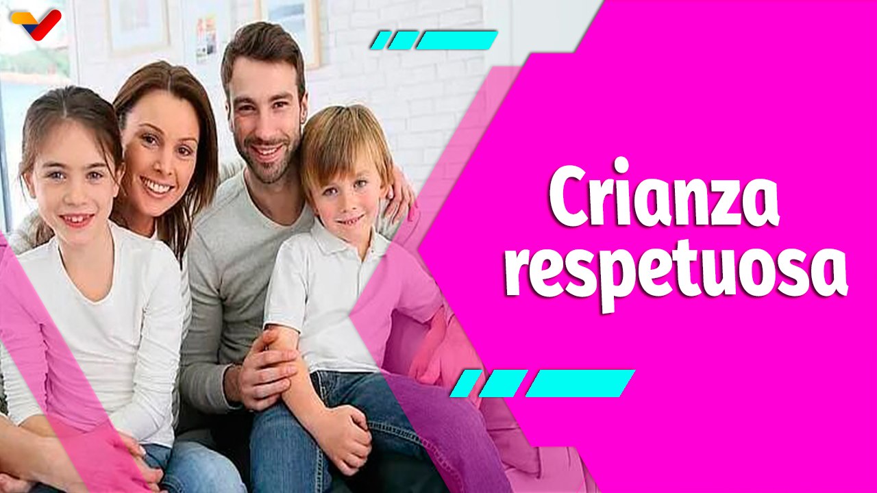 Buena Vibra | Crianza respetuosa: Un sano camino en el desarrollo integral de los niños