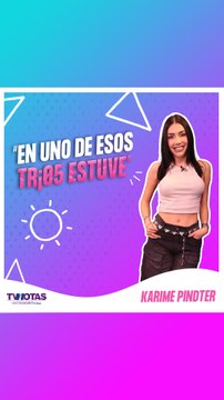 Karime Pindter revela fuertes detalles de Acapulco Shore