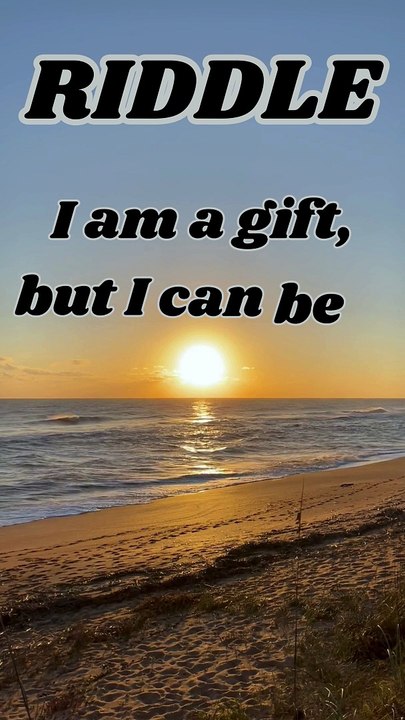 I am a gift, but I can be a burden. I can bring joy, but also a curtain. What am I?