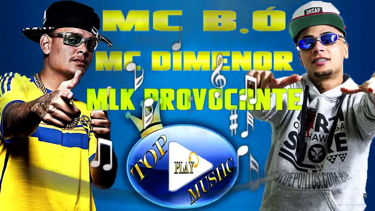MC B.Ó & DIMENOR DR - MLK PROVOCANTE ♪(LETRA+DOWNLOAD)♫