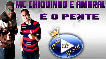MC CHIQUINHO & AMARAL - É O PENTE ♪(LETRA+DOWNLOAD)♫