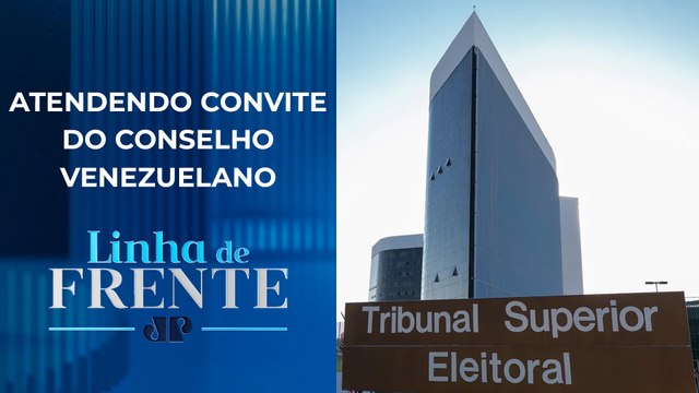 TSE decide enviar observadores para acompanhar eleições na Venezuela | LINHA DE FRENTE