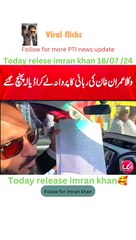 Relase imran khan today in pakistan latest news 18/07/2024