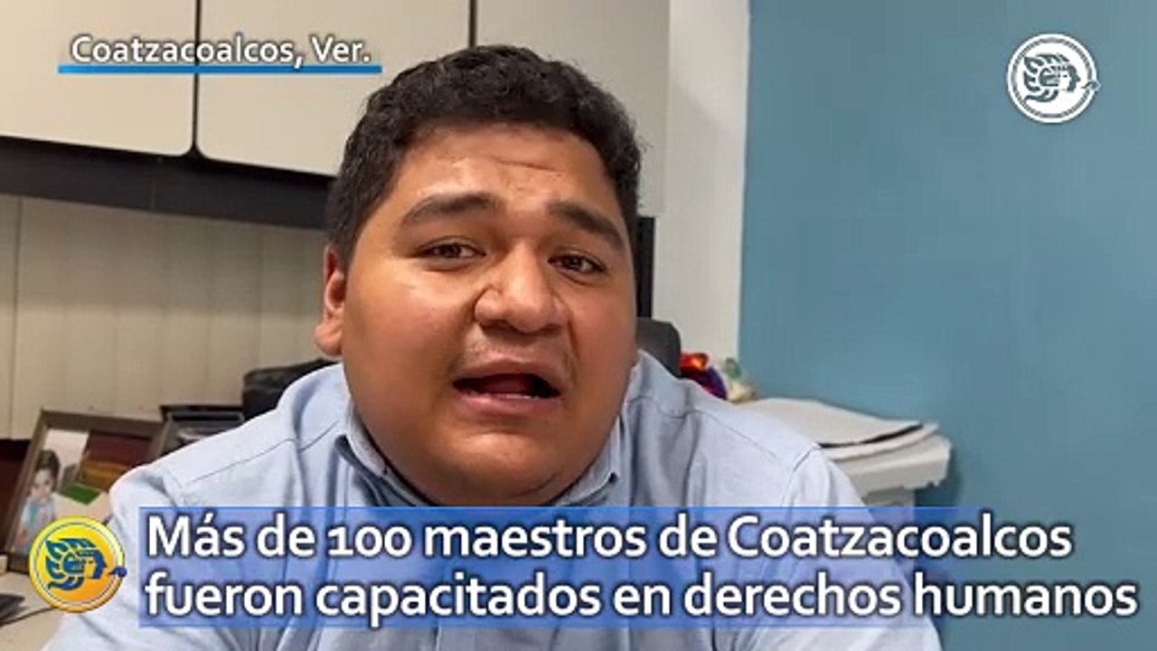 Más de 100 maestros de Coatzacoalcos fueron capacitados en derechos humanos ¿para qué?