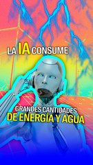 La IA consume grandes cantidades de energía y agua