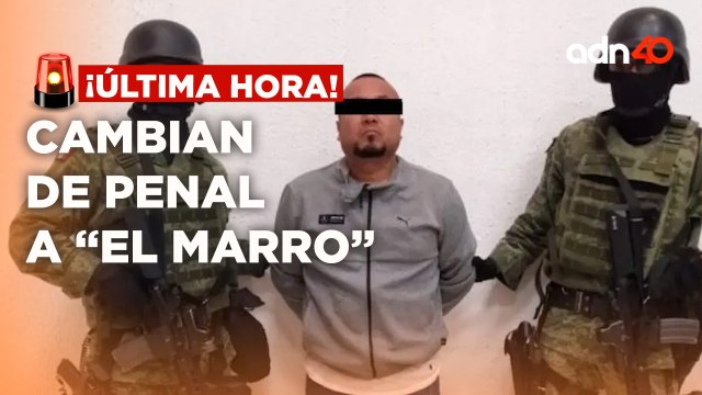 ¡Última Hora! El Marro líder del CSRL fue trasladado a penal federal Gómez Palacio, Durango