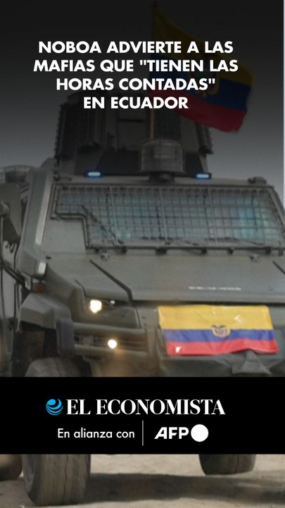 Noboa advierte a las mafias que "tienen las horas contadas" en Ecuador