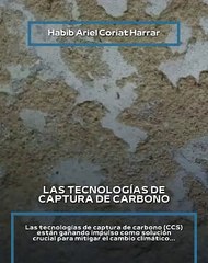 |HABIB ARIEL CORIAT HARRAR | LAS TECNOLOGÍAS DE CAPTURA DE CO2 (PARTE 1) (@HABIBARIELC)