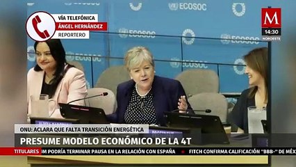 La canciller de México presumió en la ONU el modelo económico de la '4T'