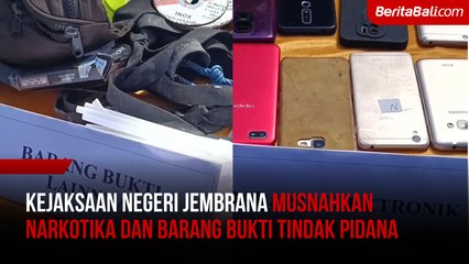 Kejaksaan Negeri Jembrana Musnahkan Narkotika dan Barang Bukti Tindak Pidana