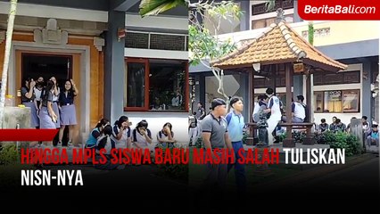 Hingga MPLS Siswa Baru Masih Salah Tuliskan NISN-nya