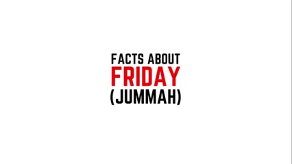 Facts about Friday (JUMMAH) | Salaam Institute