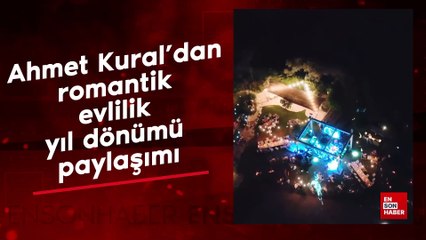 Ahmet Kural'dan romantik evlilik yıl dönümü paylaşımı