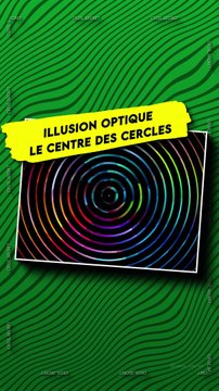 Illusion Optique : Le centre des cercles