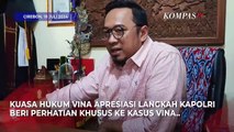 Respons Kuasa Hukum Vina Usai Kapolri Turunkan Propam hingga Irwasum Tangani Kasus Vina Cirebon