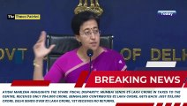 Atishi Marlena Highlights Funding Cuts: Central Govt Stops ₹325 Crore Annual Aid to Delhi After 20 Years