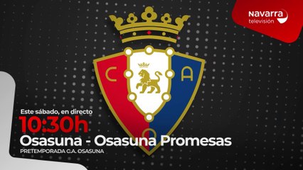 Sábado de partidazo: Osasuna - Osasuna Promesas