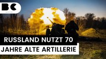 Aus Stalin-Zeiten: Russen schicken alte Haubitzen an die Front