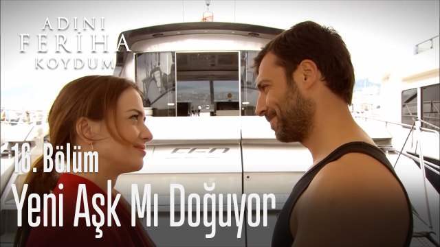 Yeni Bir Aşk Mı Doğuyor - Adını Feriha Koydum 16. Bölüm