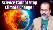 Climate change etc have no scientific solution; their solution is spiritual ||Acharya Prashant(2019)