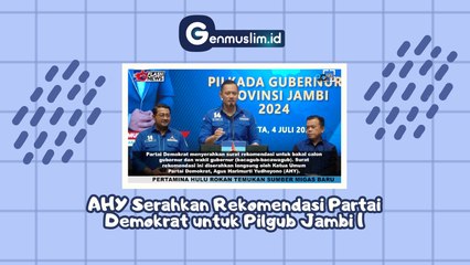 AHY Serahkan Rekomendasi Partai Demokrat untuk Pilgub Jambi I