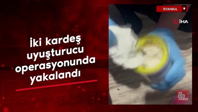 İstanbul'da uyuşturucu operasyonu: iki kardeş yakalandı