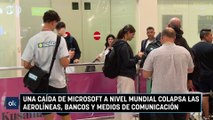 Una caída de Microsoft a nivel mundial colapsa las aerolíneas, bancos y medios de comunicación