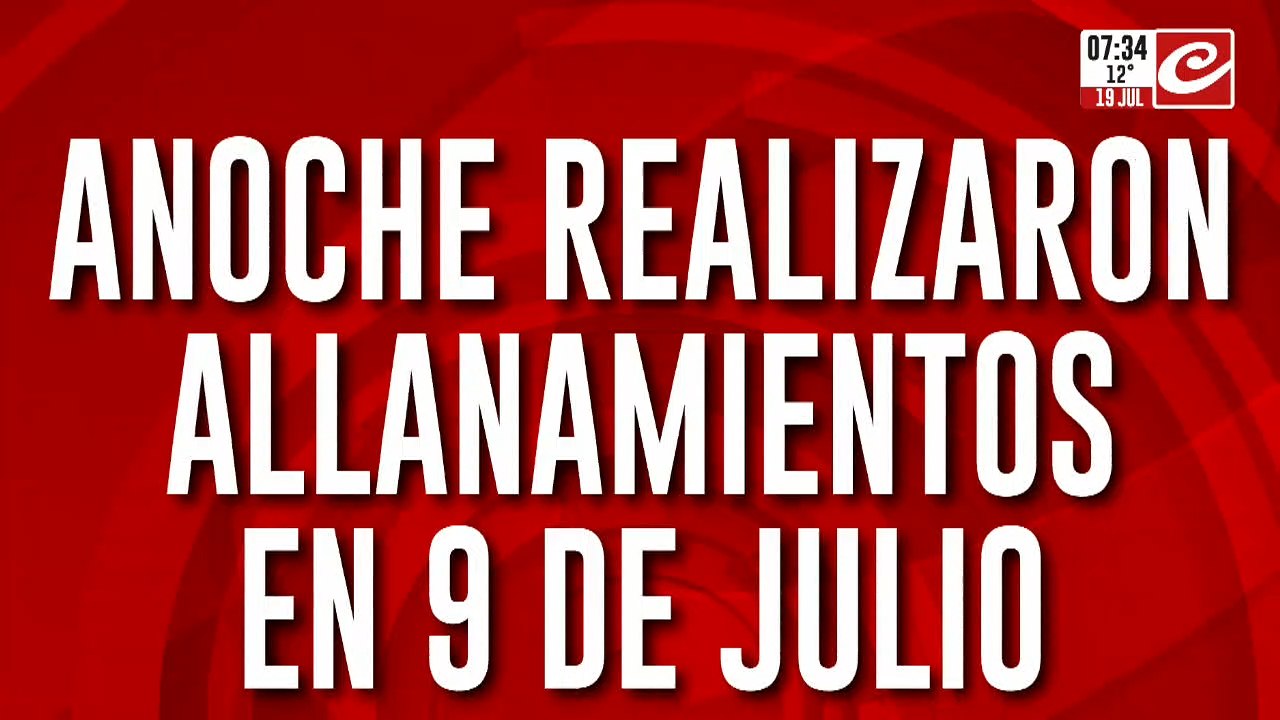 Caso Loan: anoche realizaron nuevos allanamientos en 9 de Julio