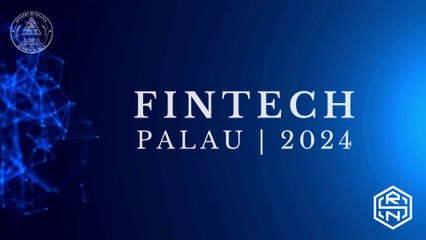Palau 2024 Fintech Conference: Innovation and Sustainability for a Prosperous Future