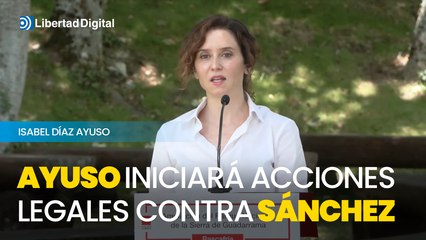 Ayuso iniciará acciones legales contra Sánchez