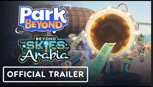 Park Beyond | 'Beyond the Skies of Arabia' DLC Launch Trailer