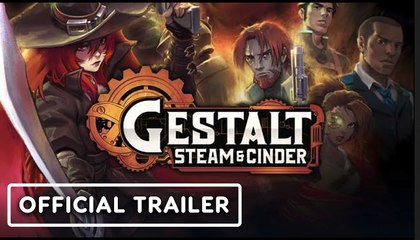 Gestalt Steam & Cinder | Launch Trailer