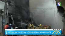 Declararon fallecidos a desaparecidos en explosión  | El Despertador