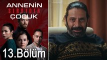 Annenin Sırrıdır Çocuk 13. Bölüm