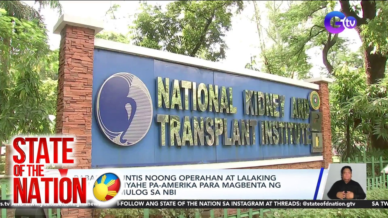 Babaeng buntis noong operahan at lalaking inalok bumiyahe pa-Amerika para magbenta ng kidney, dumulog sa NBI | SONA