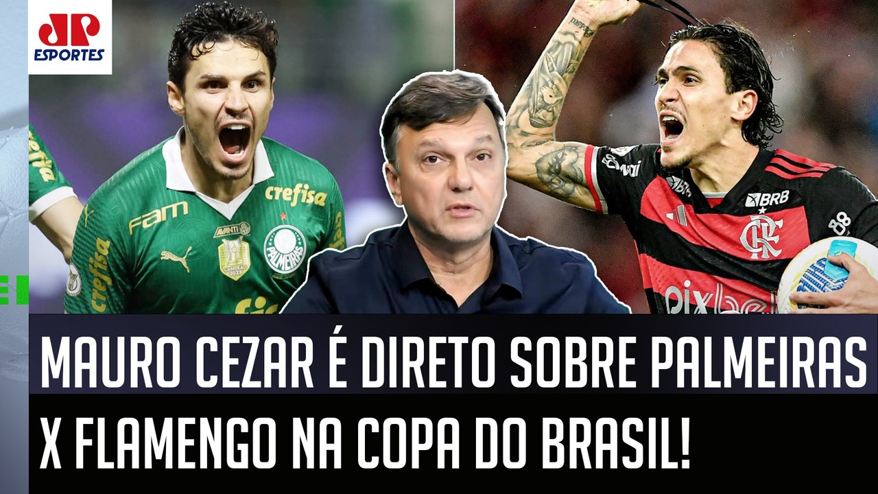 "EU ACHO UM EXAGERO! Pra mim, Flamengo e Palmeiras deveriam..." Mauro Cezar FALA da Copa do Brasil!