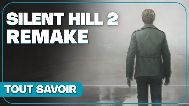 Silent Hill 2 - Tout savoir sur le remake