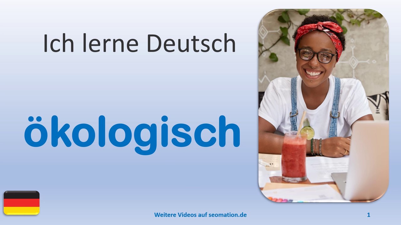 ✅ökologisch✅ Ich lerne Deutsch mit Texten und Bildern