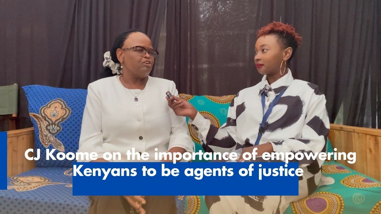 CJ Koome on the importance of empowering Kenyans to be agents of justice